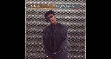 CJ Lewis - Rough 'N' Smooth