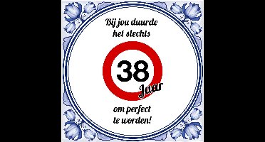Verjaardag Tegeltje met Spreuk (38 jaar): bij jou duurde het slechts 38 jaar om perfect te worden + Cadeau verpakking & Plakhanger