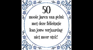 Verjaardag Tegeltje met Spreuk (50 jaar: 50 mooie jaren van geluk, met deze felicitatie kan jouw verjaardag niet meer stuk! + cadeau verpakking & plakhanger