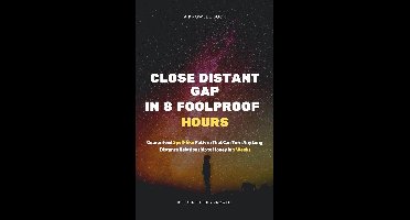 Close Long Distant Relationship Gap in 8 Foolproof Hours