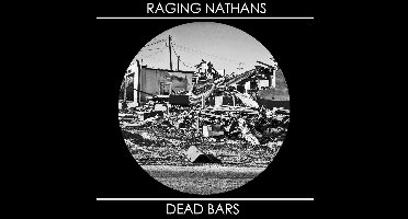 Raging Nathans/Dead Bars