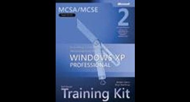MCSA/MCSE Self-Paced Training Kit (Exam 70-270) - Installing, Configuring and Administering Microsoft Windows XP Professional 2e