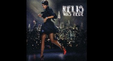 Kelis Was Here