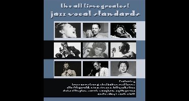 All Time Greatest Jazz Vocal Standards