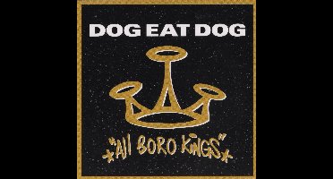 Dog Eat Dog - All Boro Kings (CD) (Anniversary Edition)