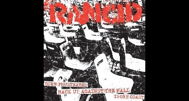 Rancid - Born Frustrated / Back Up Against The Wall / Ivory Coast (7" Single)