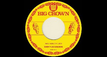 Sunny & The Sunliners - Smile Now, Cry Later (7" Single)