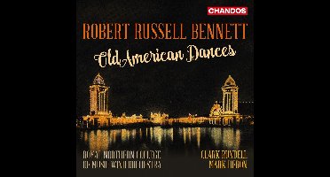 Royal Northern College Of Music Wind Orchestra, Clark Rundell, Mark Heron - Bennett: Old American Dances (CD)