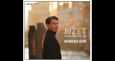 Nathanaël Gouin - Bizet: Sans Paroles (CD)