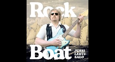 Jussi Lehtisalo - Rock Boat
