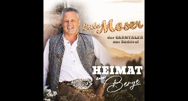 Luis Moser - Heimat Deine Berge (CD)