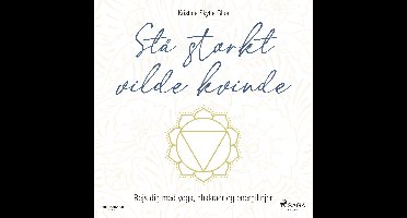 Stå stærkt, vilde kvinde