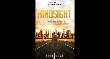 Hindsight: The 7 Keys to Living Your Best Life