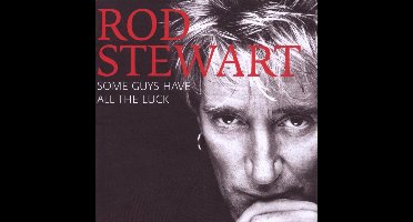 Some Guys Have All The Luck