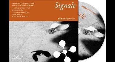 Signale. Reformation Und Freiheit: Werke Von Praetorius, Bach, Kaminski, Schone, Jennefelt