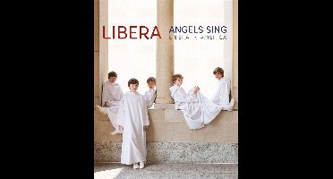 Angels Sing - Libera In America