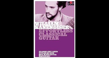 William Kanengiser Hot Licks: Effortless Classical Guitar