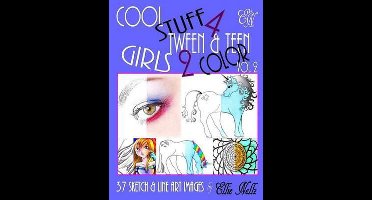 Cool Stuff 4 Tween & Teen Girls 2 Color