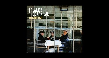 Erland & The Carnival - Closing Time (LP)