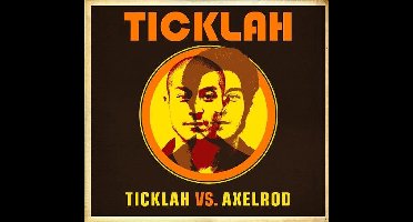Ticklah Vs Axelrod