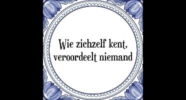 Tegeltje met Spreuk (Tegeltjeswijsheid): Wie zichzelf kent, veroordeelt niemand + Kado verpakking & Plakhanger
