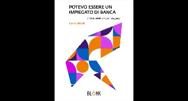 POTEVO ESSERE UN IMPIEGATO DI BANCA