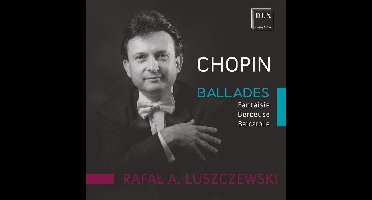 Rafal Luszczewski - Chopin Ballads