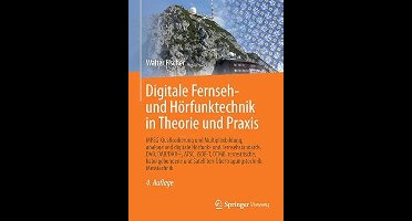 Digitale TV- en radiotechniek: Theorie en praktijk van moderne uitzendingen