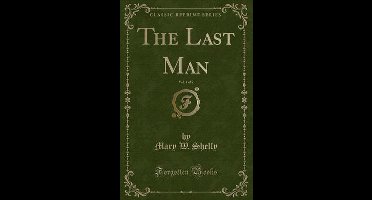 The Last Man, Vol. 1 of 2 (Classic Reprint)