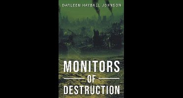 Monitors of Destruction