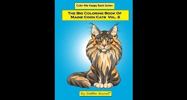 Color Me Happy-The Big Coloring Book Of Maine Coon Cats - Volume 2