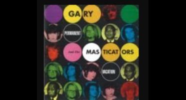Gary And The Masticators - Permanent Vacation (7" Single)