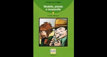 Italiano Facile. Modelle, pistole e mozzarelle