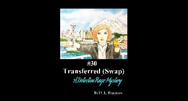 Detective Rage Mysteries 30 - Transferred (Swap)