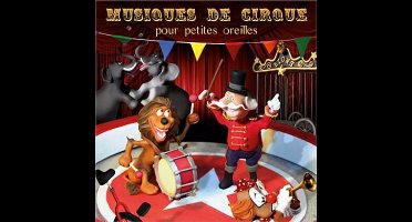 Various Artists - Musique De Cirque Pour Petites Oreilles (CD)