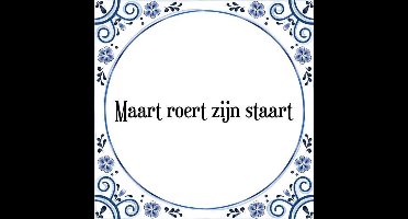 Tegeltje met Spreuk (Tegeltjeswijsheid): Maart roert zijn staart + Kado verpakking & Plakhanger