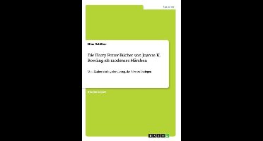 Die Harry Potter-Bucher von Joanne K. Rowling als modernes Marchen