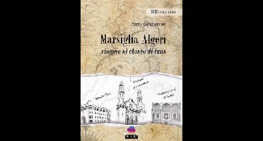 MARSIGLIA - ALGERI viaggio al chiaro di Luna