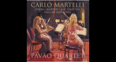 Carlo Martelli: String Quartets I & II