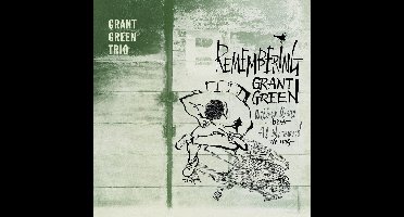 Remembering Grant Green