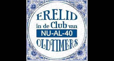Paper Dreams Spreukentegel 40 Jaar Erelid - Delfts blauw keramiek 15 cm