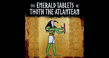 Emerald Tablets of Thoth the Atlantean, The