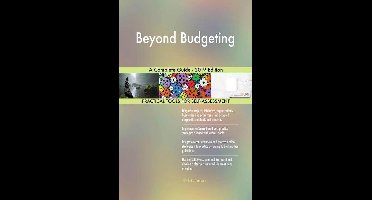 Beyond Budgeting A Complete Guide - 2019 Edition