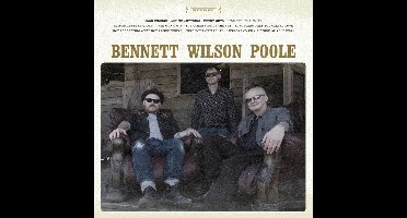 Bennett Wilson Poole - Bennett Wilson Poole (CD)