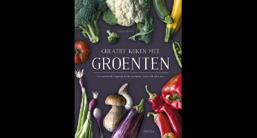 Creatief koken met groenten