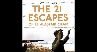 The 21 Escapes of Lt Alastair Cram