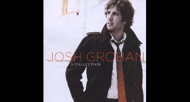 Josh Groban: A Collection