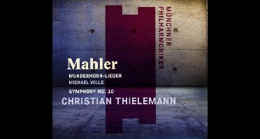 Mahler: Wunderhorn-Lieder And Symphony No. 10
