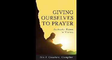 Giving Ourselves to Prayer