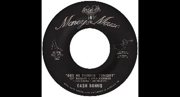 Ca$h Bonu$ Feat BusCrates 16-Bit Ensemble & Amber Woodhouse / Ca$h Bonu$ Feat Amber Woodhouse - Got Me Thinkin' Tonight / Joy & Pain (7" Single)
